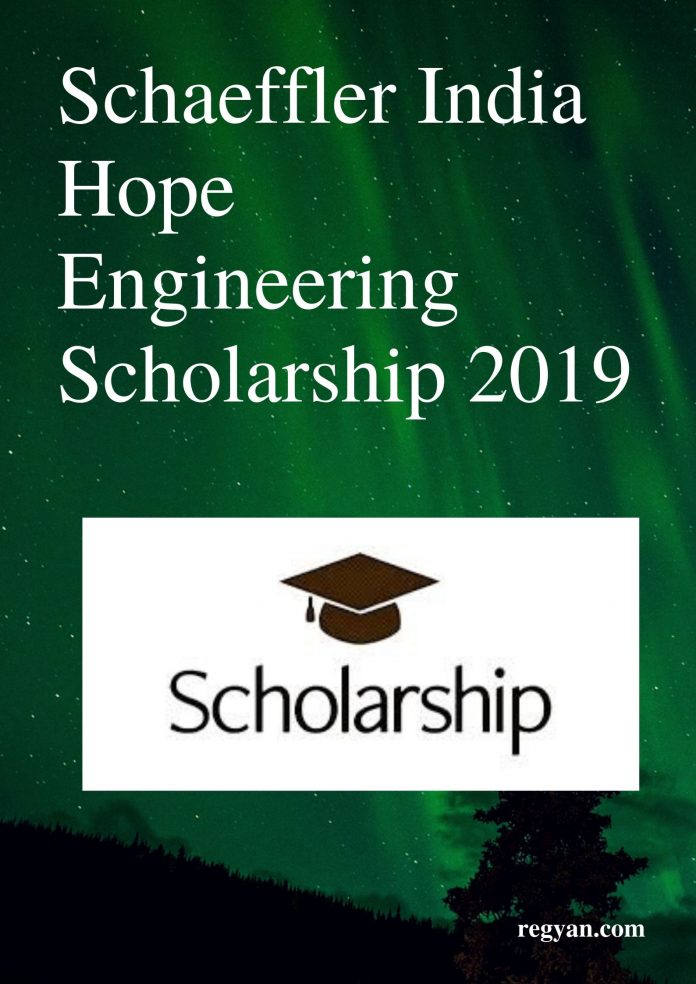 Schaeffler India Hope Engineering Scholarship 2019
