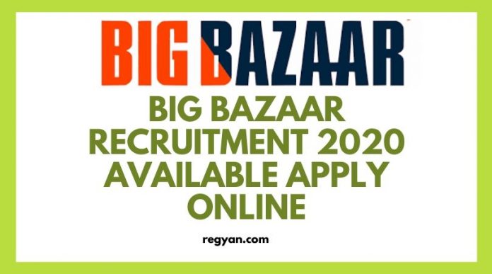 Big Bazaar Recruitment 2020
