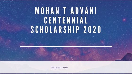 T Advani Centennial Scholarship (Mohan T Advani Centennial Scholarship (Vidyasaarathi) 2020 2020