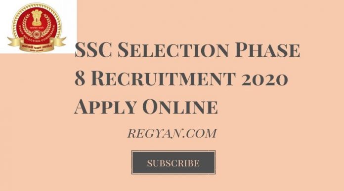 SSC Selection Phase 8 Recruitment 2020
