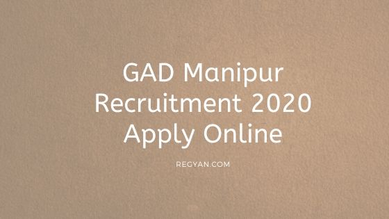 GAD Manipur Recruitment 2020 Apply Online