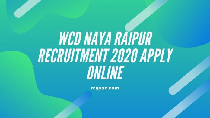 WCD Naya Raipur Recruitment 2020