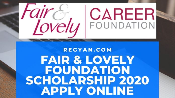Fair & Lovely Foundation Scholarship 2020