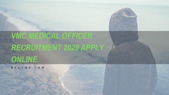 VMC Medical Officer Recruitment 2020