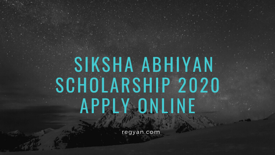 Siksha Abhiyan Scholarship 2020