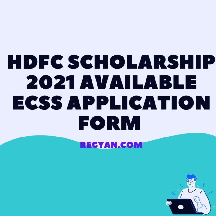 HDFC Scholarship 2021 Available ECSS Application Form