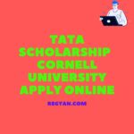 Tata Scholarship Cornell University Apply Online
