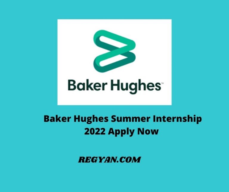 Baker Hughes Summer Internship 2022 Apply Now