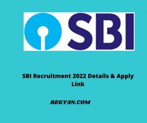 SBI Recruitment 2022 Details & Apply Link